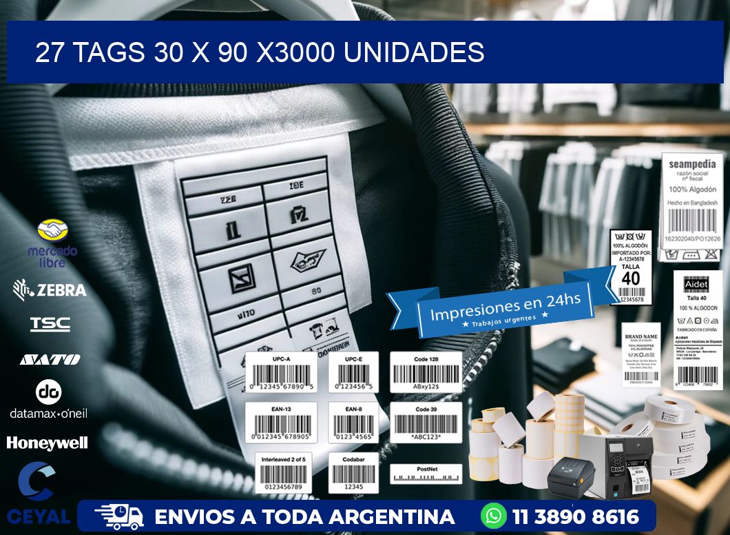 27 TAGS 30 x 90 X3000 UNIDADES