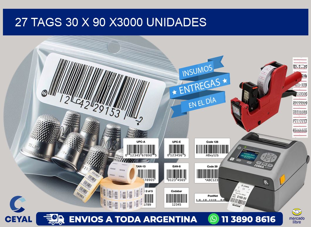 27 TAGS 30 x 90 X3000 UNIDADES