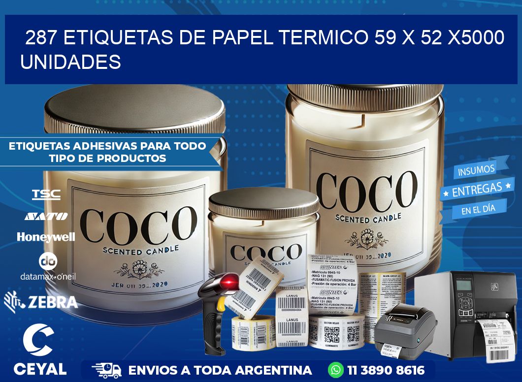 287 ETIQUETAS DE PAPEL TERMICO 59 x 52 X5000 UNIDADES