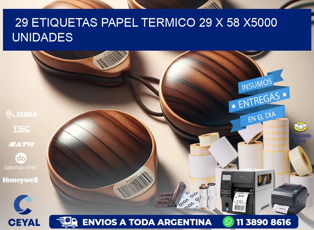 29 ETIQUETAS PAPEL TERMICO 29 x 58 X5000 UNIDADES