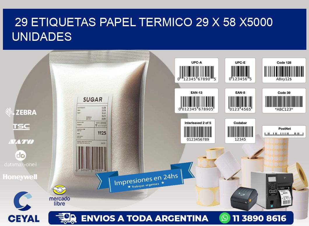 29 ETIQUETAS PAPEL TERMICO 29 x 58 X5000 UNIDADES