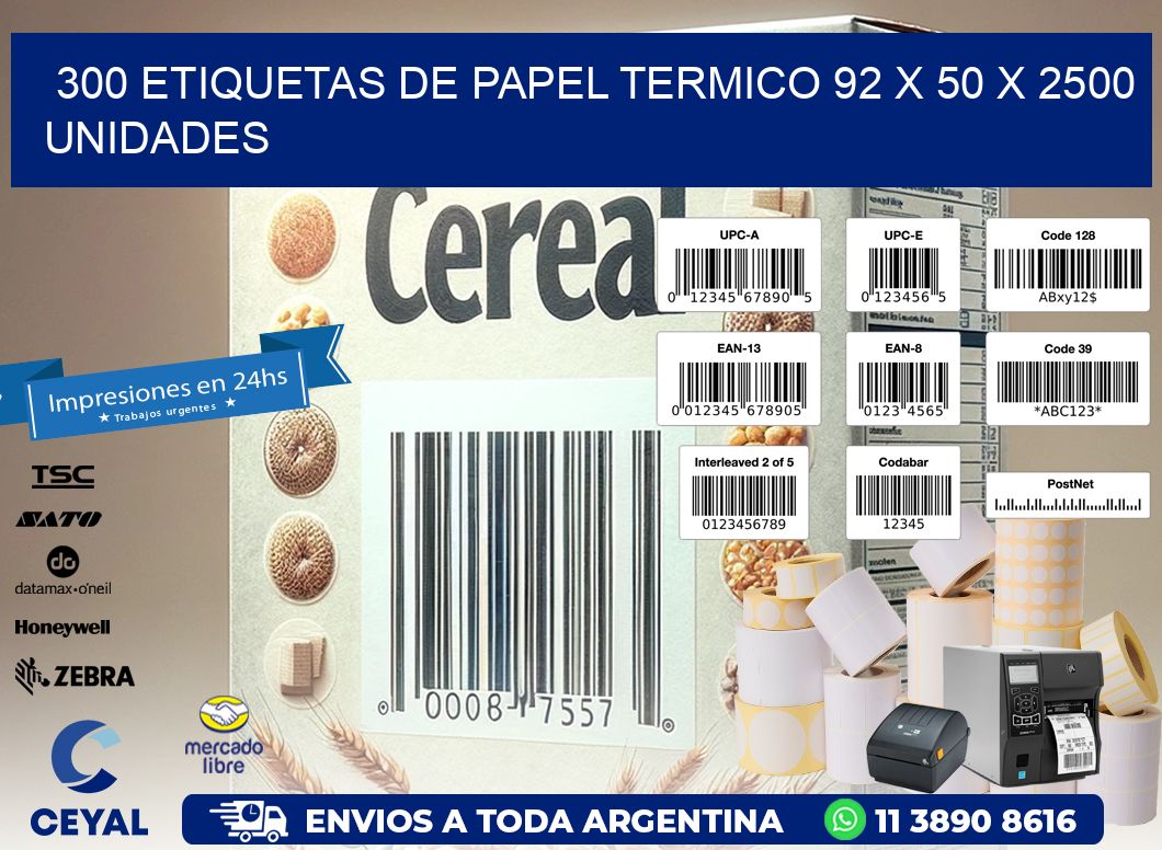 300 ETIQUETAS DE PAPEL TERMICO 92 x 50 X 2500 UNIDADES