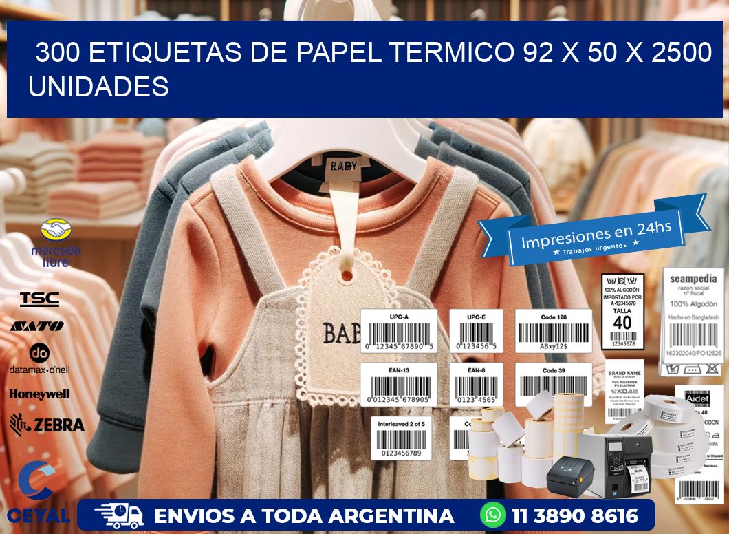 300 ETIQUETAS DE PAPEL TERMICO 92 x 50 X 2500 UNIDADES