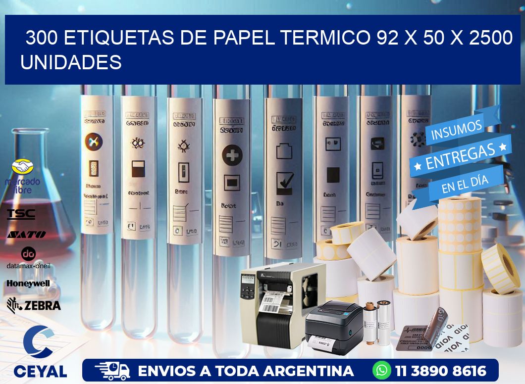 300 ETIQUETAS DE PAPEL TERMICO 92 x 50 X 2500 UNIDADES