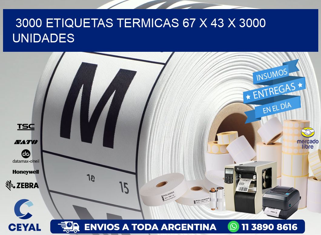 3000 ETIQUETAS TERMICAS 67 x 43 X 3000 UNIDADES