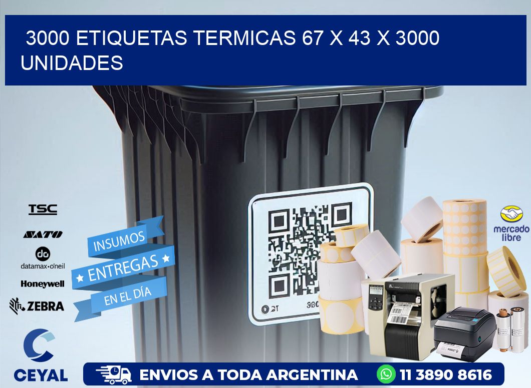 3000 ETIQUETAS TERMICAS 67 x 43 X 3000 UNIDADES