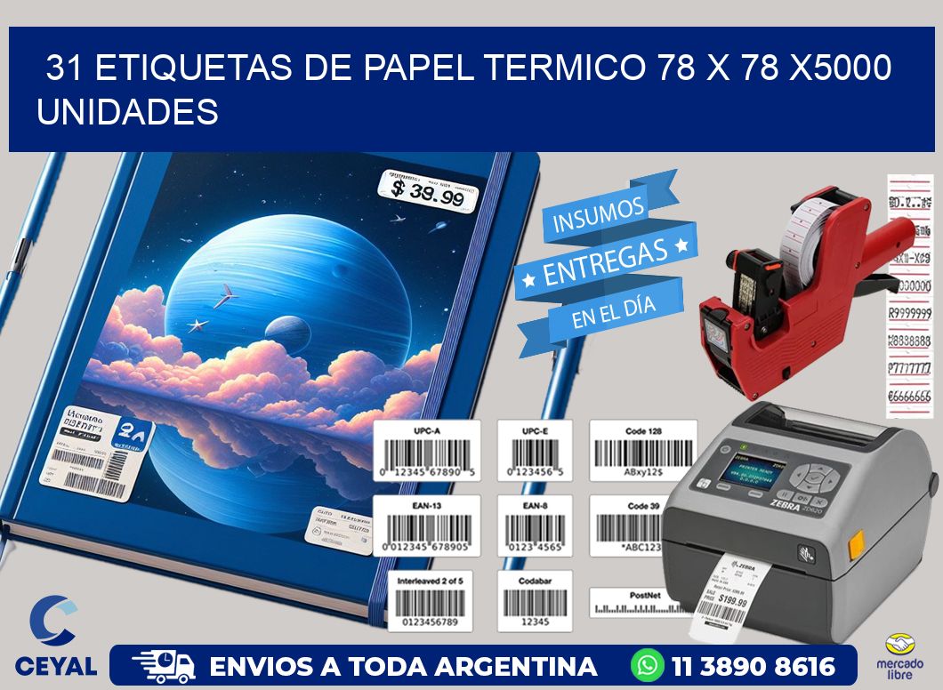 31 ETIQUETAS DE PAPEL TERMICO 78 x 78 X5000 UNIDADES