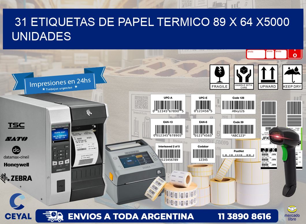 31 ETIQUETAS DE PAPEL TERMICO 89 x 64 X5000 UNIDADES