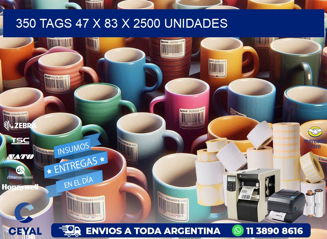 350 TAGS 47 x 83 X 2500 UNIDADES