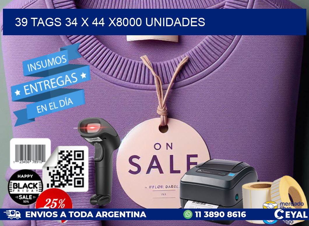 39 TAGS 34 x 44 X8000 UNIDADES