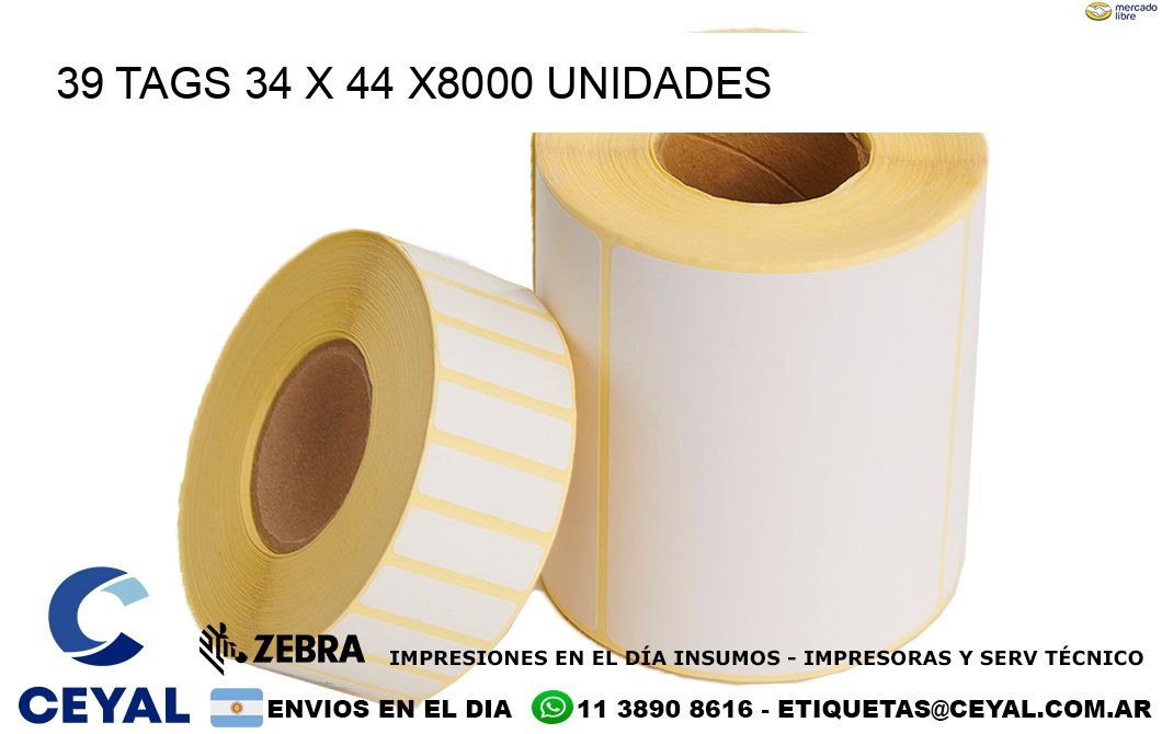 39 TAGS 34 x 44 X8000 UNIDADES