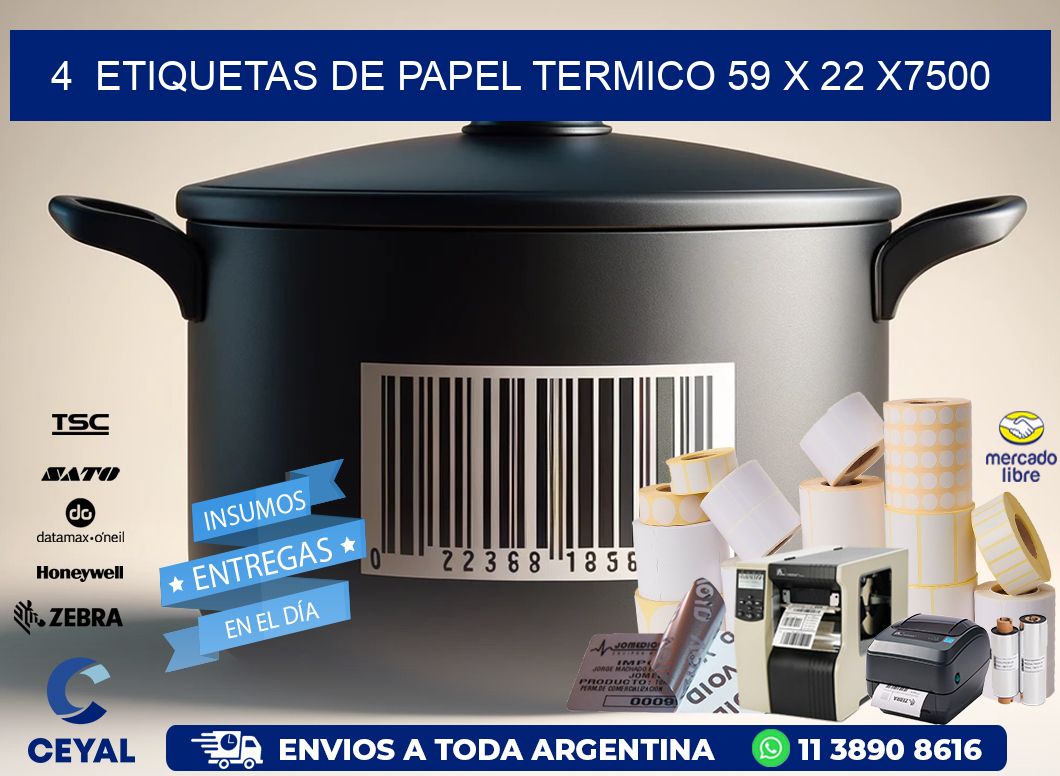 4  ETIQUETAS DE PAPEL TERMICO 59 x 22 X7500