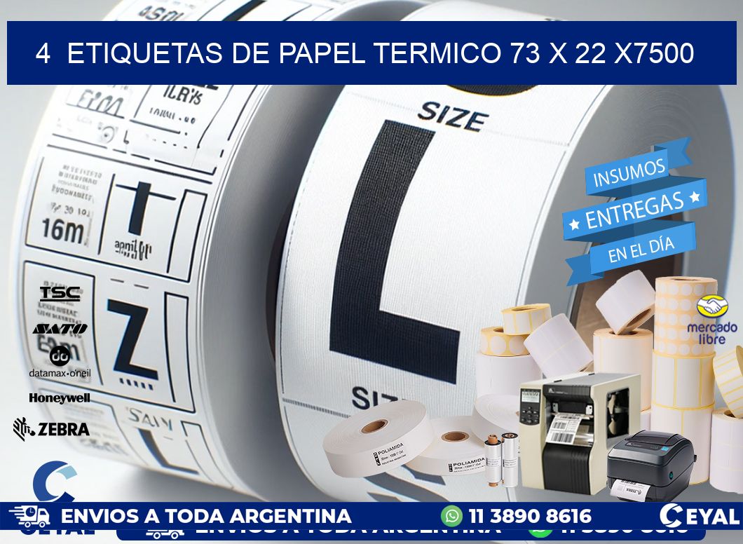 4  ETIQUETAS DE PAPEL TERMICO 73 x 22 X7500