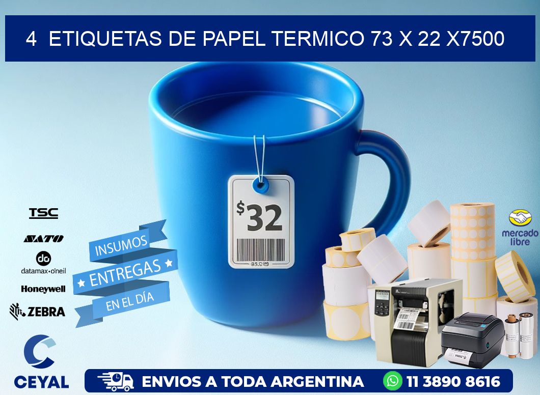 4  ETIQUETAS DE PAPEL TERMICO 73 x 22 X7500