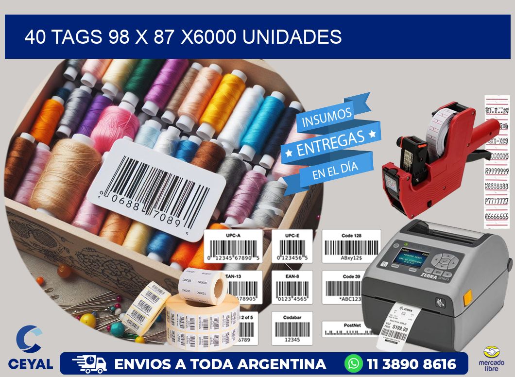 40 TAGS 98 x 87 X6000 UNIDADES