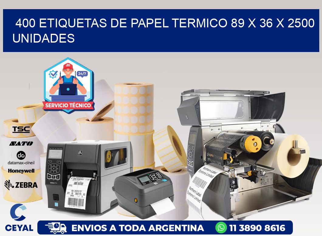 400 ETIQUETAS DE PAPEL TERMICO 89 x 36 X 2500 UNIDADES