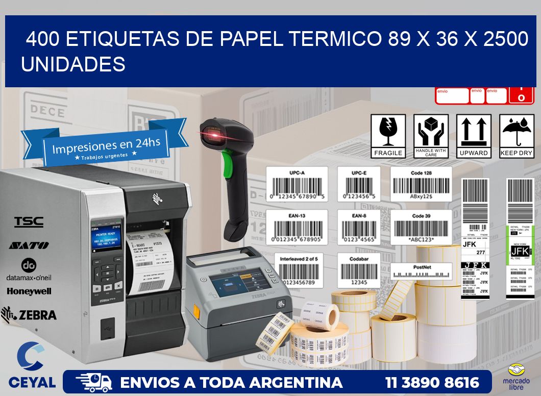 400 ETIQUETAS DE PAPEL TERMICO 89 x 36 X 2500 UNIDADES