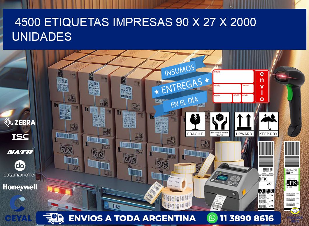 4500 ETIQUETAS IMPRESAS 90 x 27 X 2000 UNIDADES