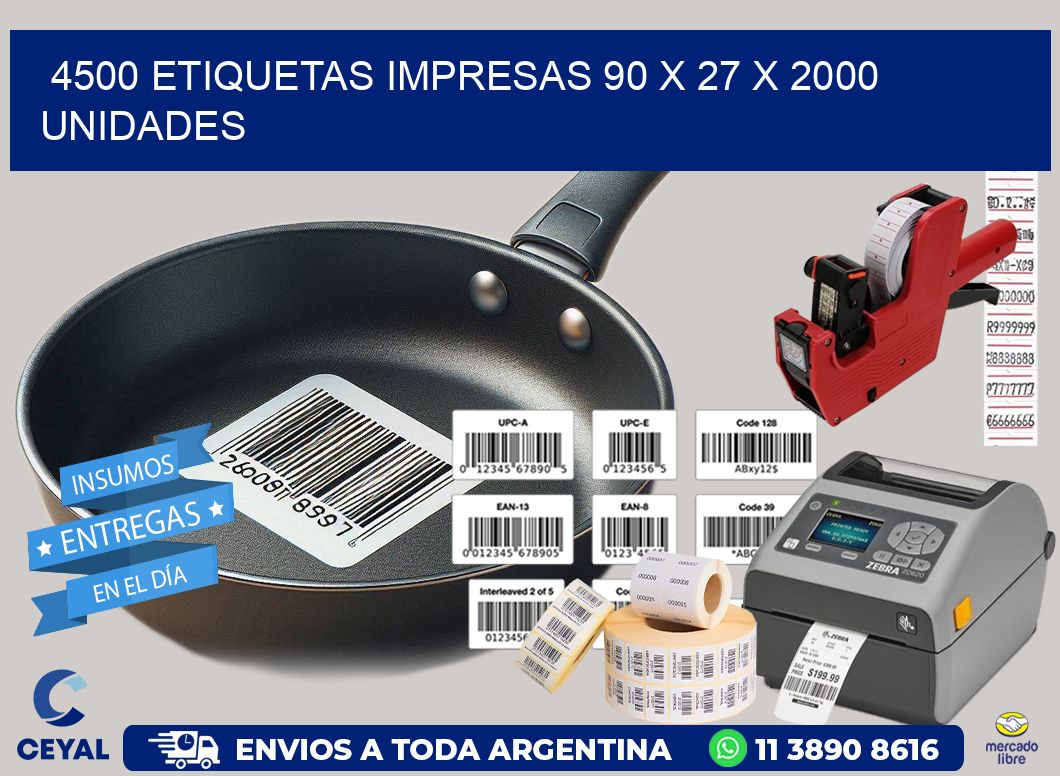 4500 ETIQUETAS IMPRESAS 90 x 27 X 2000 UNIDADES