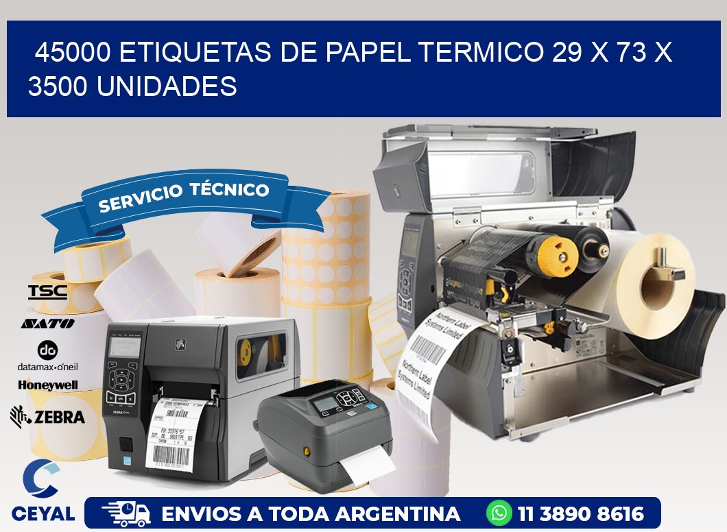 45000 ETIQUETAS DE PAPEL TERMICO 29 x 73 X 3500 UNIDADES