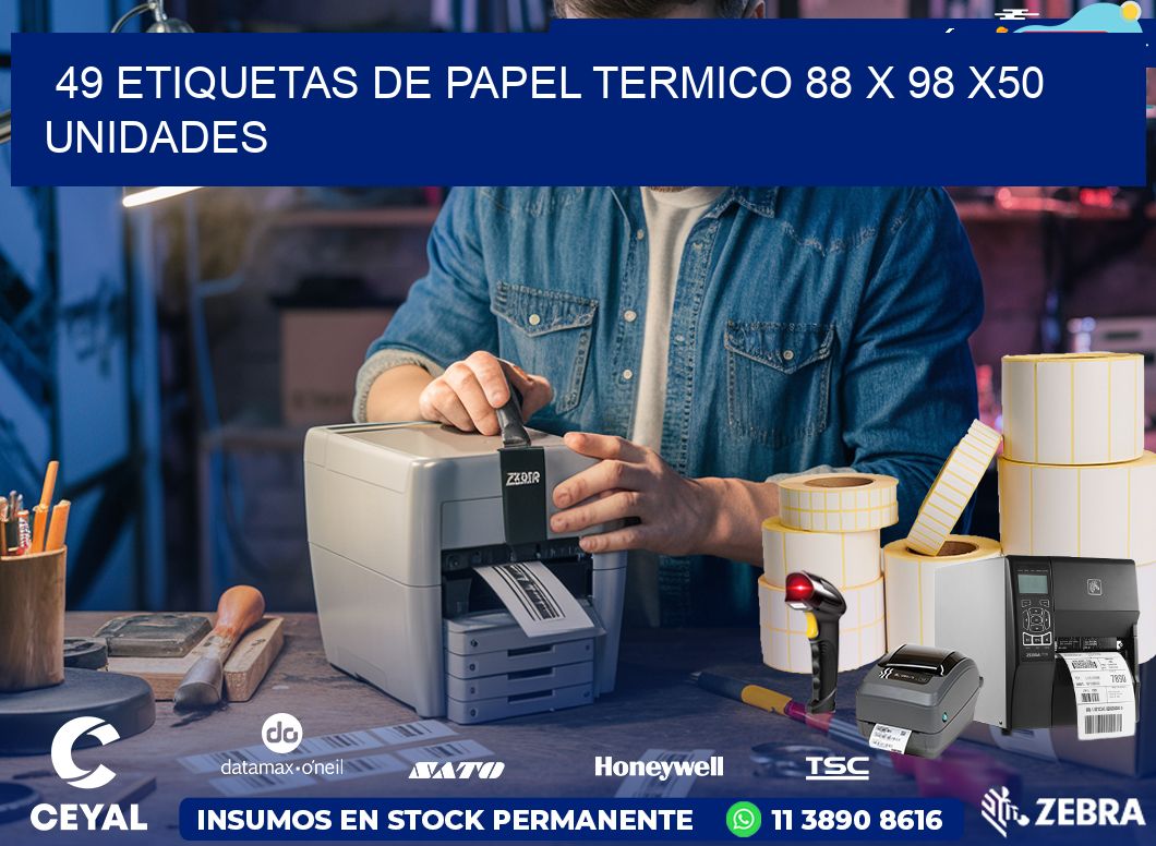 49 ETIQUETAS DE PAPEL TERMICO 88 x 98 x50 UNIDADES