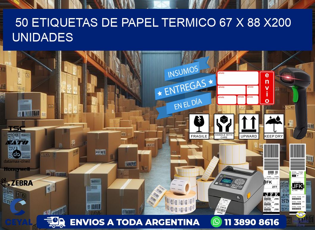 50 ETIQUETAS DE PAPEL TERMICO 67 x 88 x200 UNIDADES