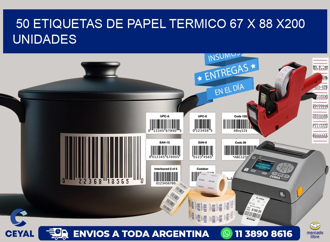 50 ETIQUETAS DE PAPEL TERMICO 67 x 88 x200 UNIDADES