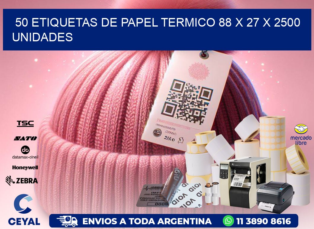 50 ETIQUETAS DE PAPEL TERMICO 88 x 27 X 2500 UNIDADES