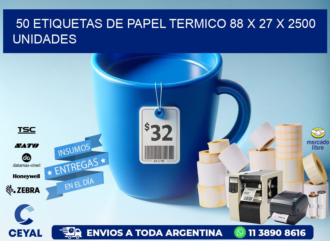 50 ETIQUETAS DE PAPEL TERMICO 88 x 27 X 2500 UNIDADES