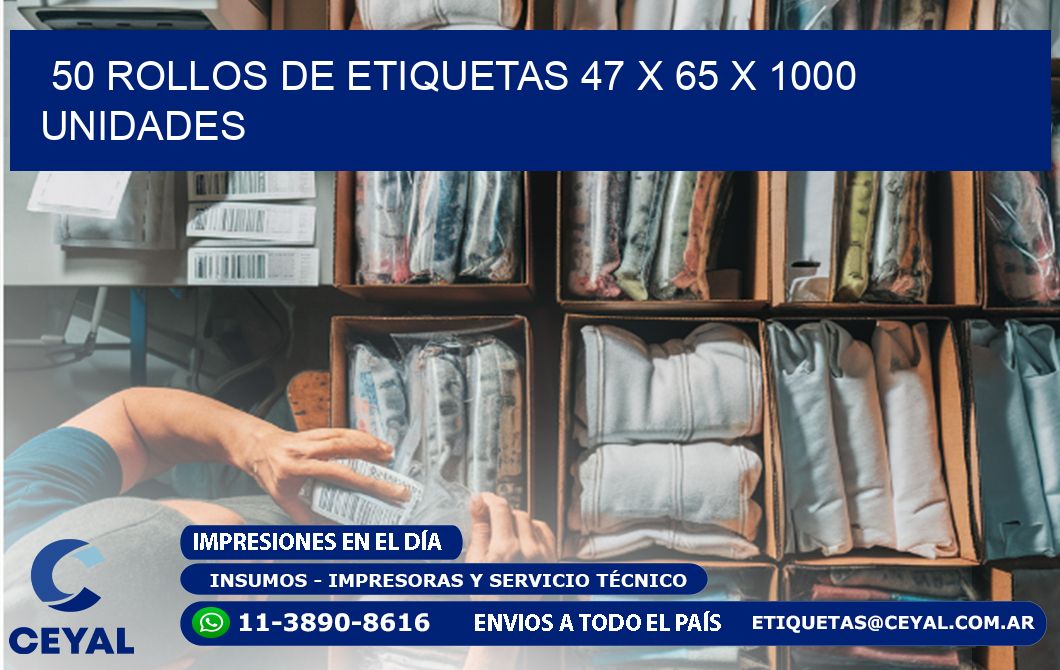 50 ROLLOS DE ETIQUETAS 47 x 65 X 1000 UNIDADES