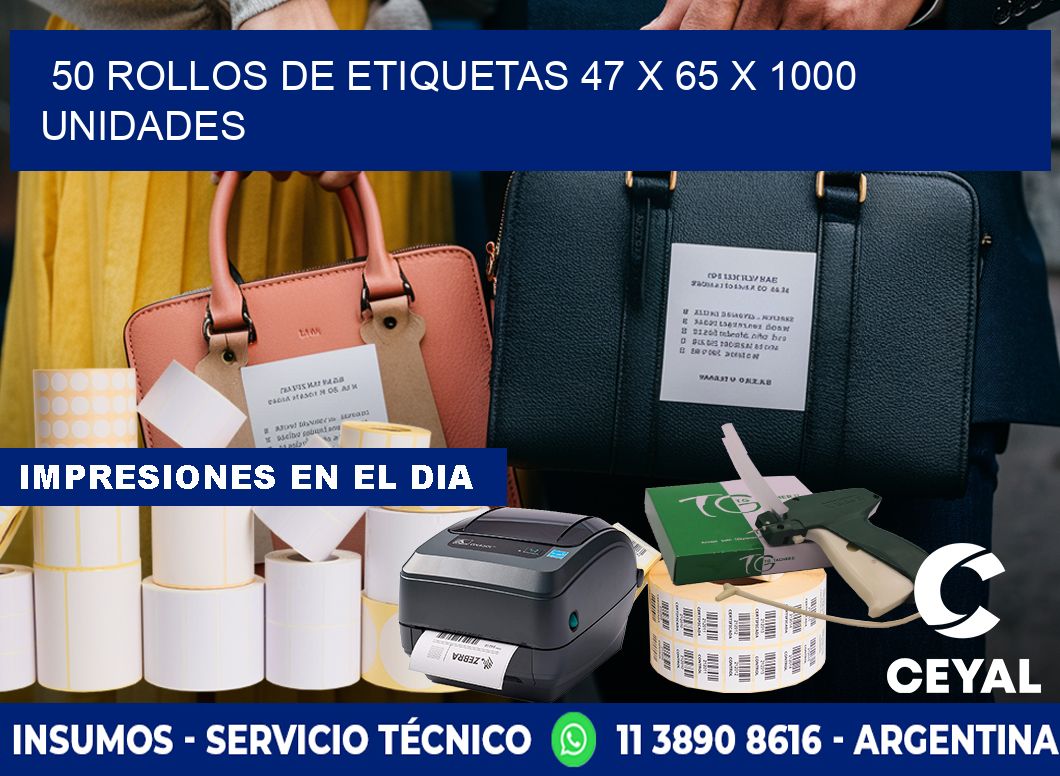 50 ROLLOS DE ETIQUETAS 47 x 65 X 1000 UNIDADES