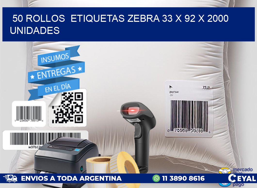 50 ROLLOS  ETIQUETAS ZEBRA 33 x 92 X 2000 UNIDADES