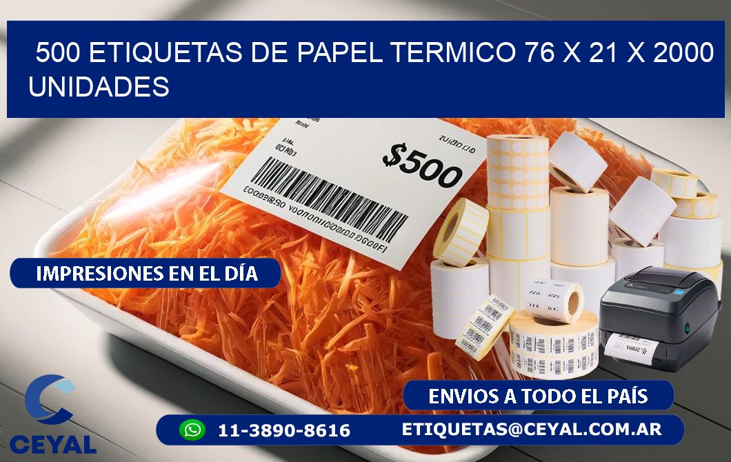 500 ETIQUETAS DE PAPEL TERMICO 76 x 21 X 2000 UNIDADES