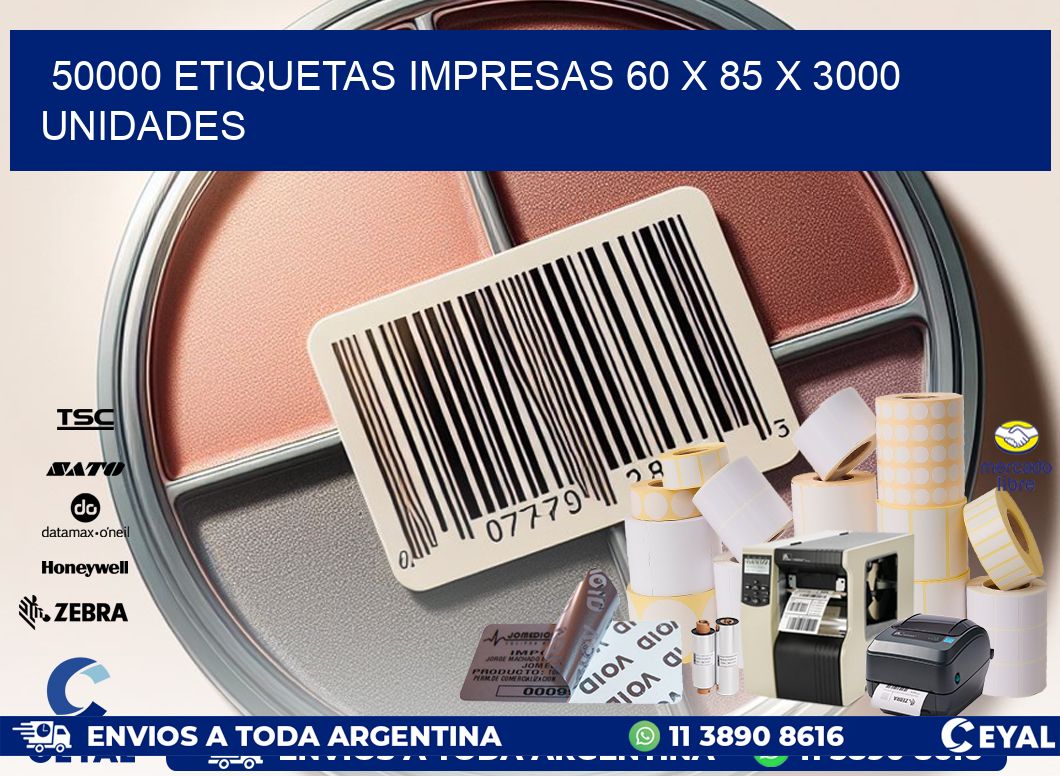 50000 ETIQUETAS IMPRESAS 60 x 85 X 3000 UNIDADES