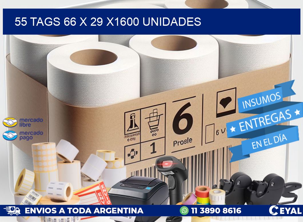 55 TAGS 66 x 29 X1600 UNIDADES