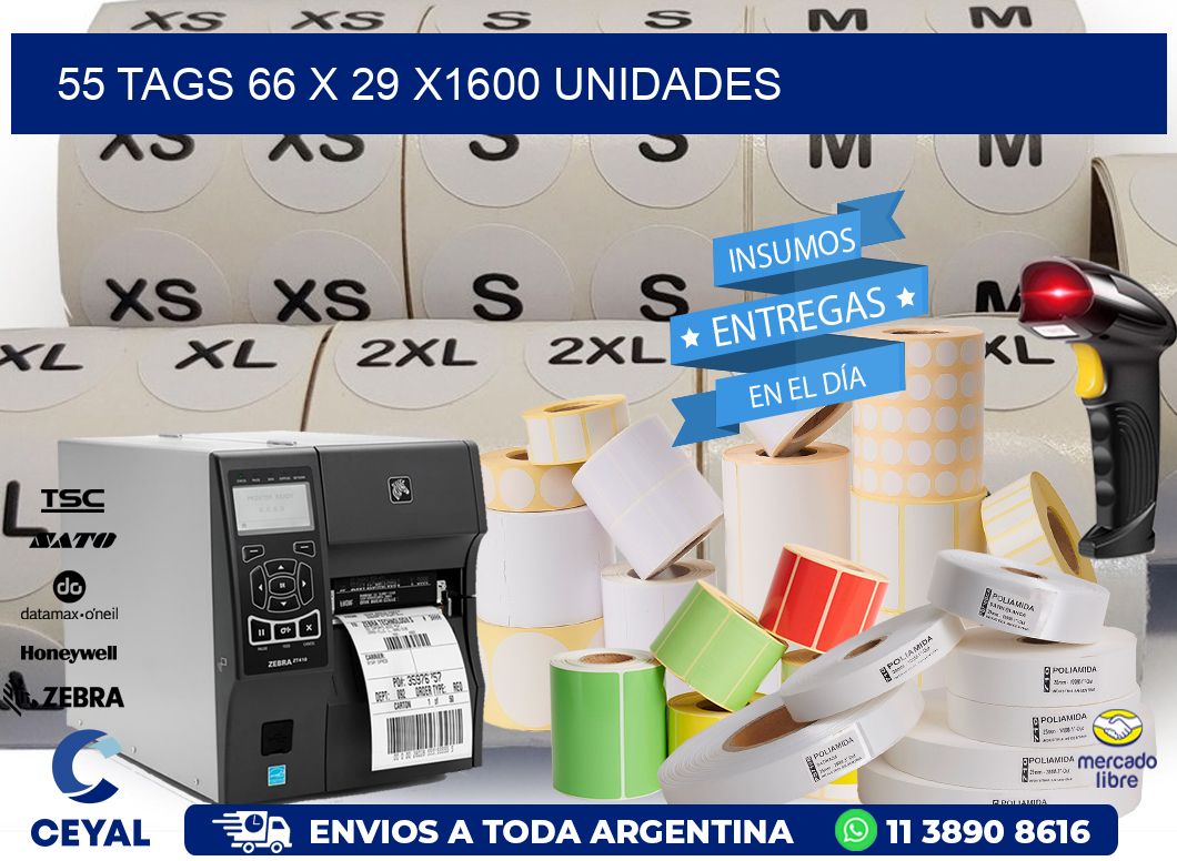 55 TAGS 66 x 29 X1600 UNIDADES