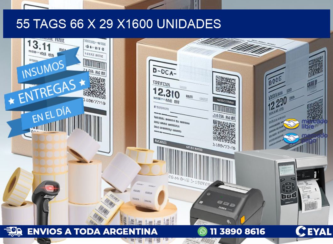 55 TAGS 66 x 29 X1600 UNIDADES