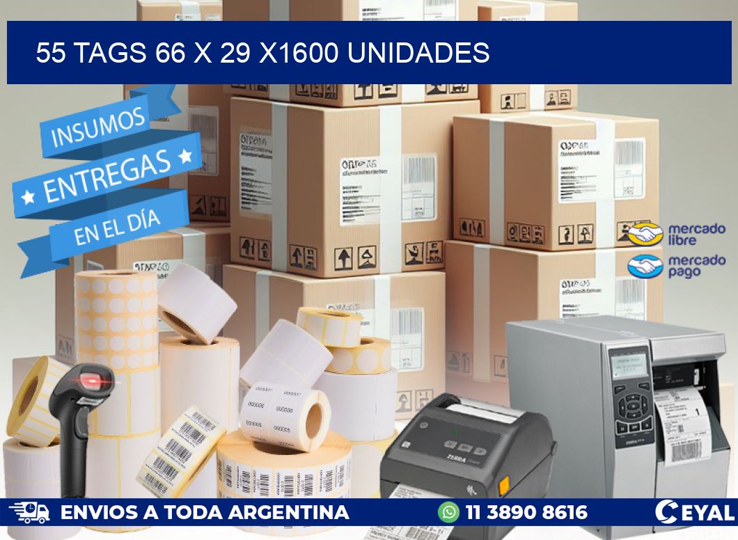 55 TAGS 66 x 29 X1600 UNIDADES