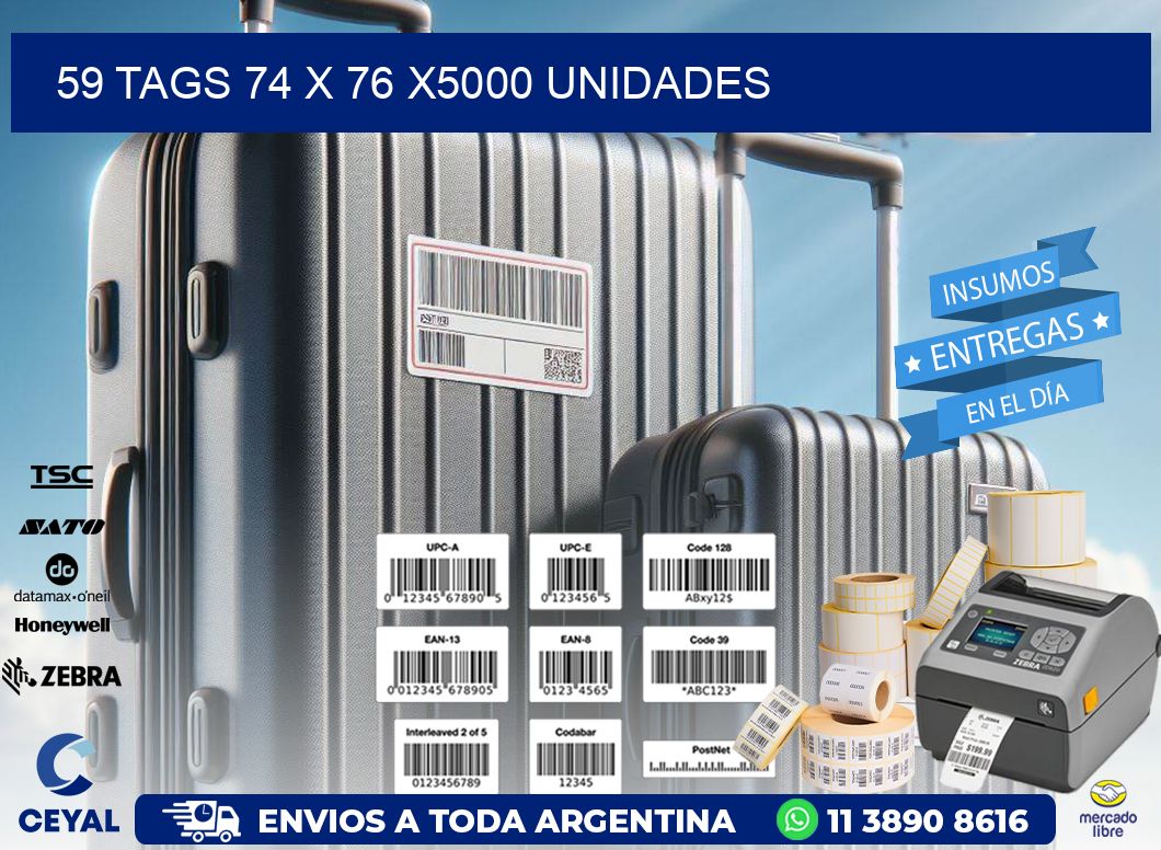 59 TAGS 74 x 76 X5000 UNIDADES