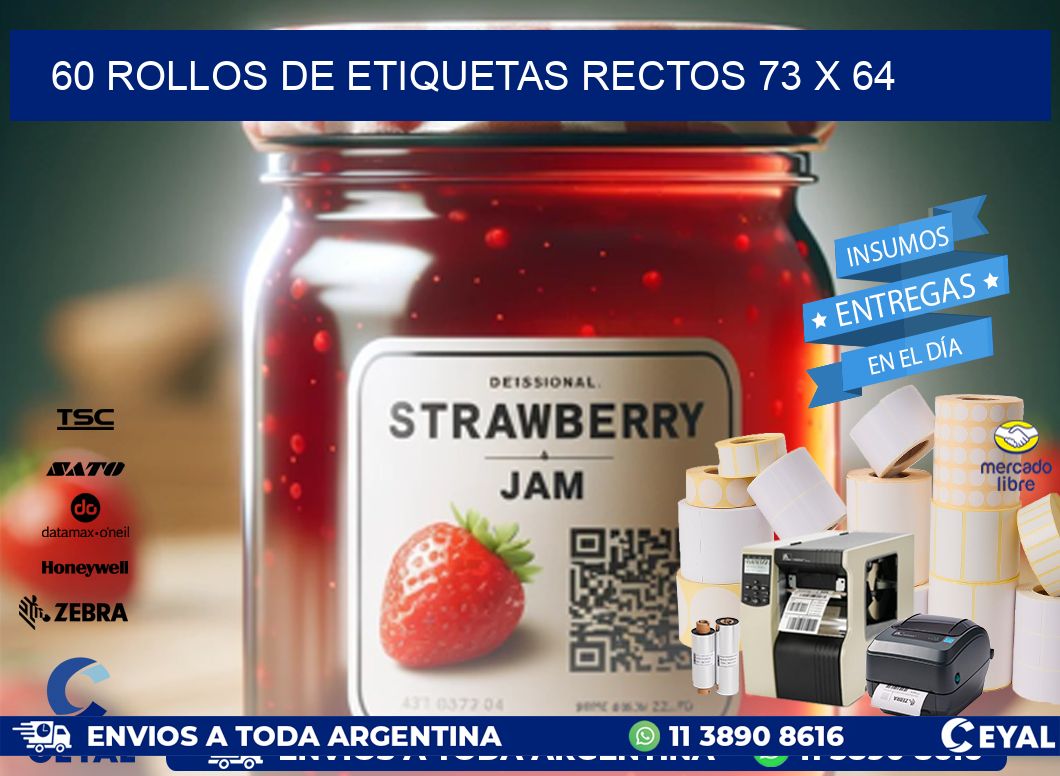 60 ROLLOS DE ETIQUETAS RECTOS 73 x 64