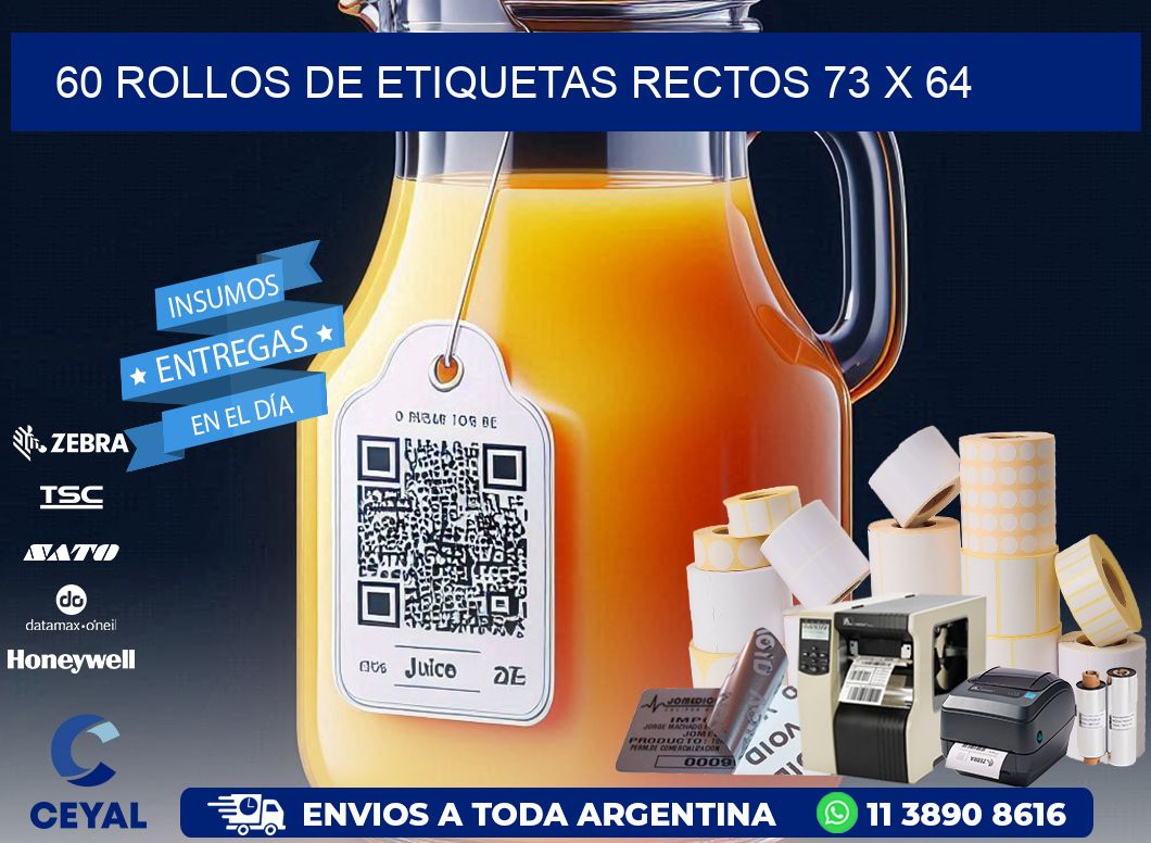 60 ROLLOS DE ETIQUETAS RECTOS 73 x 64