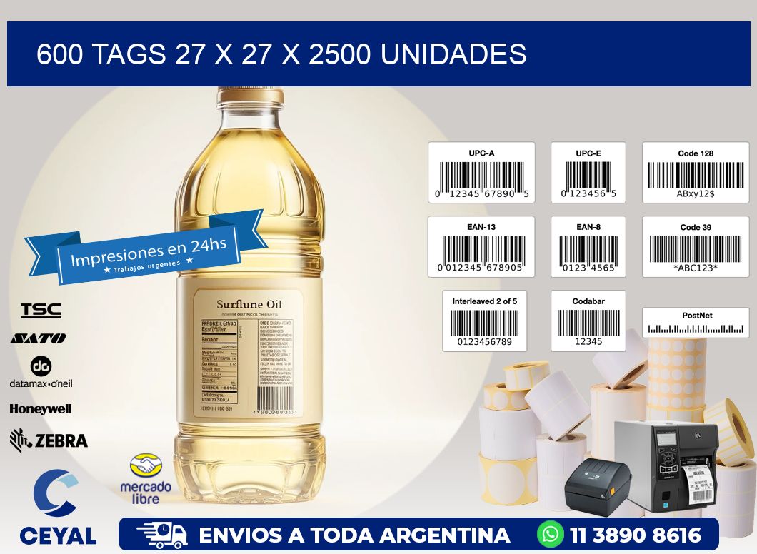 600 TAGS 27 x 27 X 2500 UNIDADES