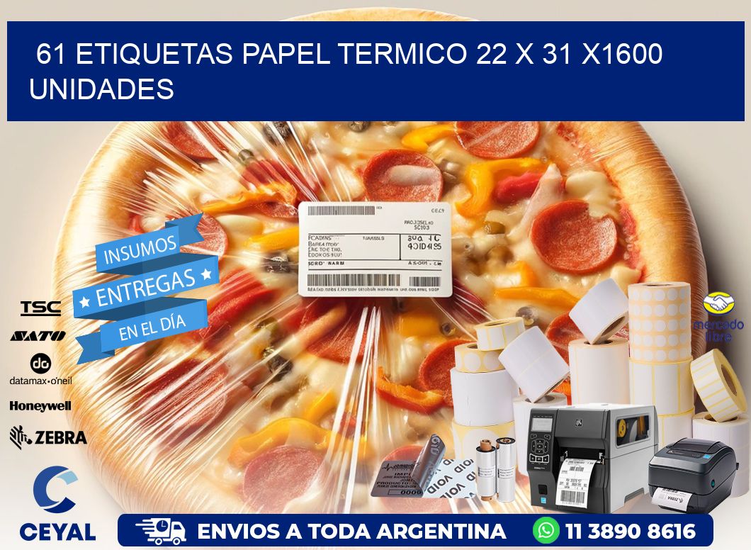 61 ETIQUETAS PAPEL TERMICO 22 x 31 X1600 UNIDADES