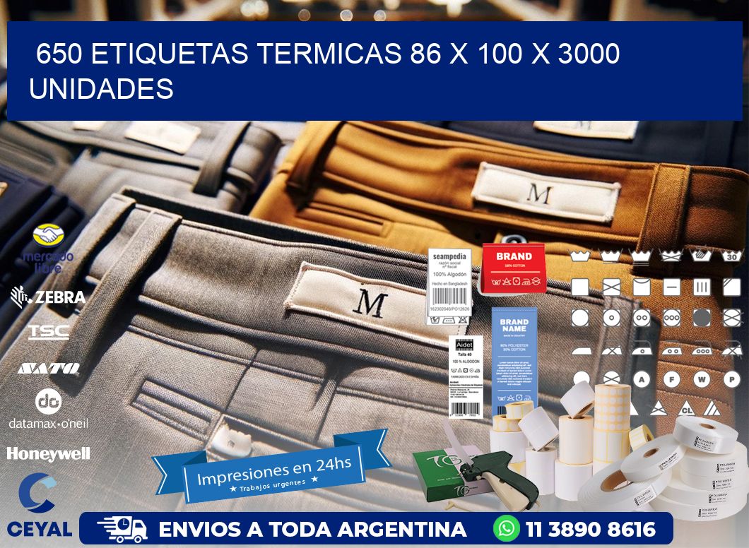 650 ETIQUETAS TERMICAS 86 x 100 X 3000 UNIDADES