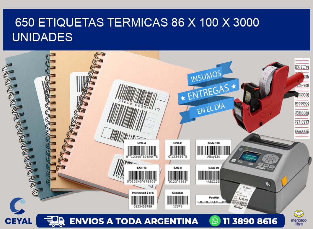 650 ETIQUETAS TERMICAS 86 x 100 X 3000 UNIDADES