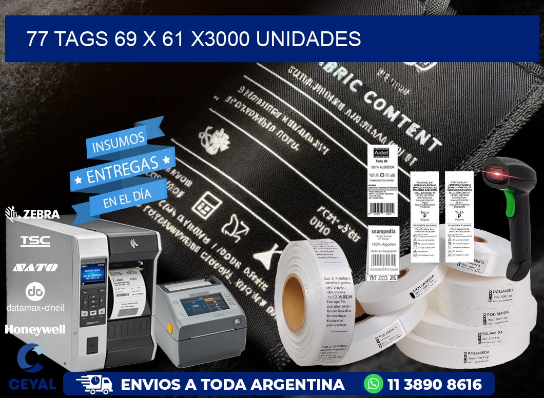 77 TAGS 69 x 61 X3000 UNIDADES