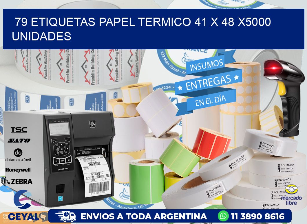 79 ETIQUETAS PAPEL TERMICO 41 x 48 X5000 UNIDADES