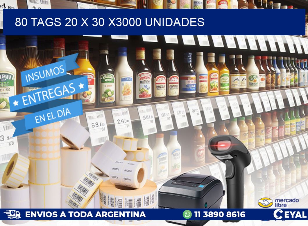 80 TAGS 20 x 30 X3000 UNIDADES