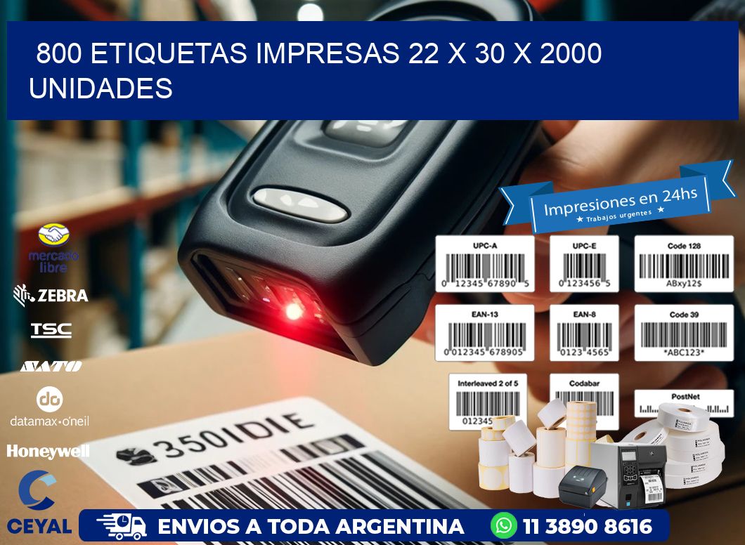 800 ETIQUETAS IMPRESAS 22 x 30 X 2000 UNIDADES