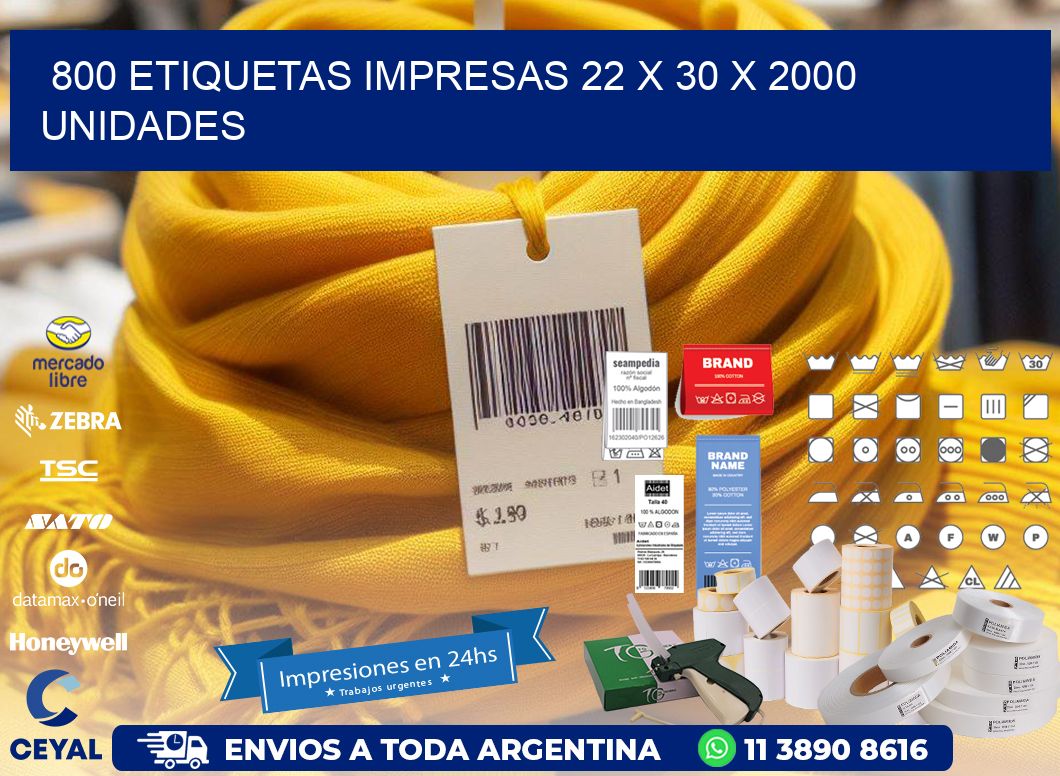 800 ETIQUETAS IMPRESAS 22 x 30 X 2000 UNIDADES